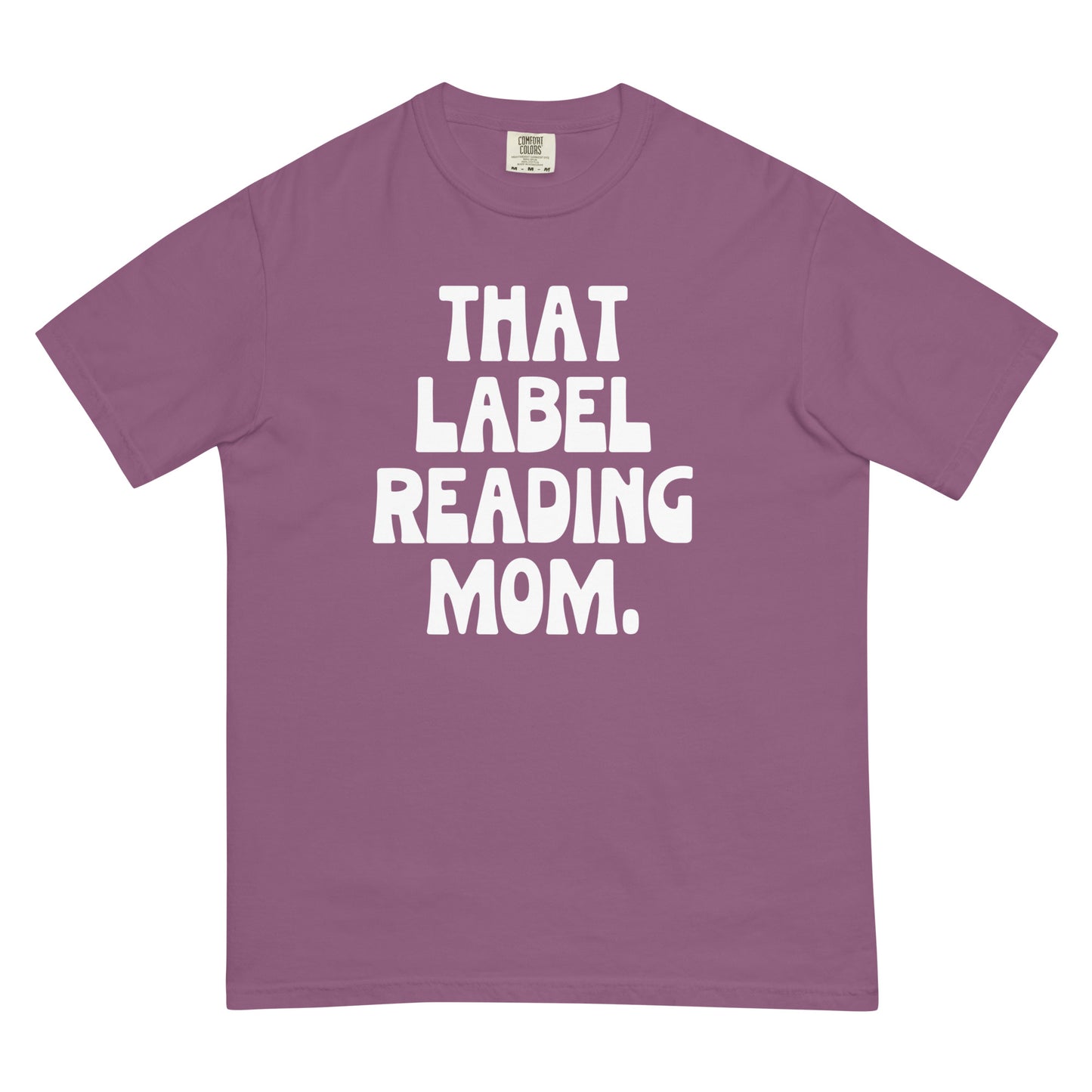 That Label Reading Mom T-Shirt