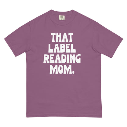 That Label Reading Mom T-Shirt