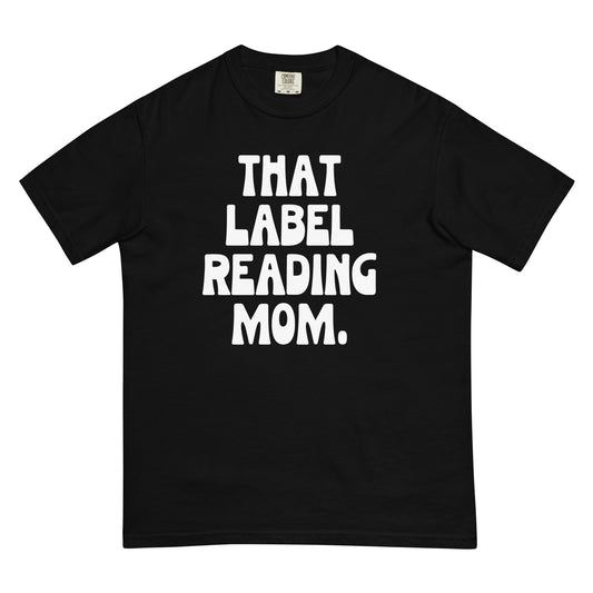 That Label Reading Mom T-Shirt