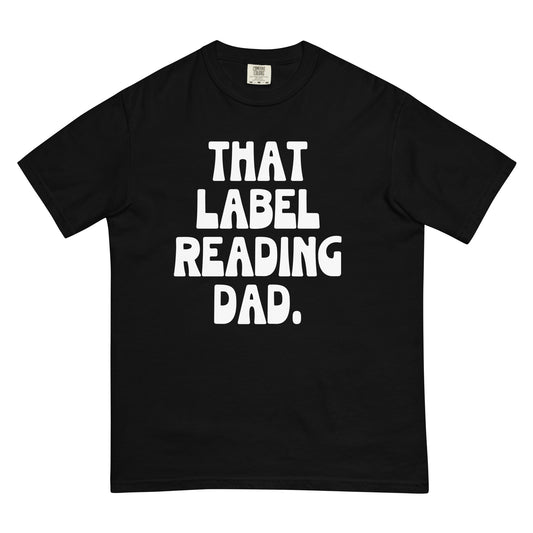 That Label Reading Dad T-Shirt