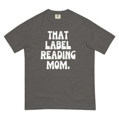 That Label Reading Mom T-Shirt