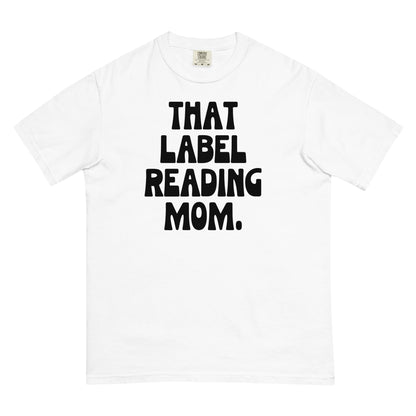 That Label Reading Mom T-Shirt