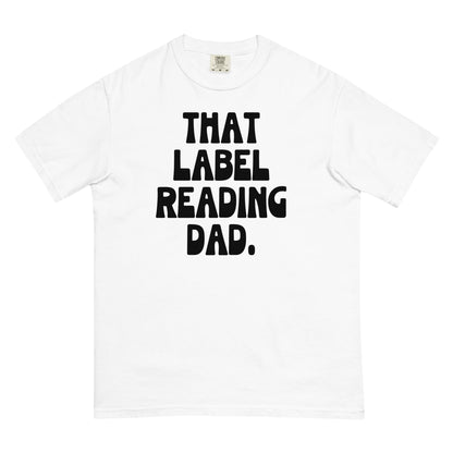 That Label Reading Dad T-Shirt