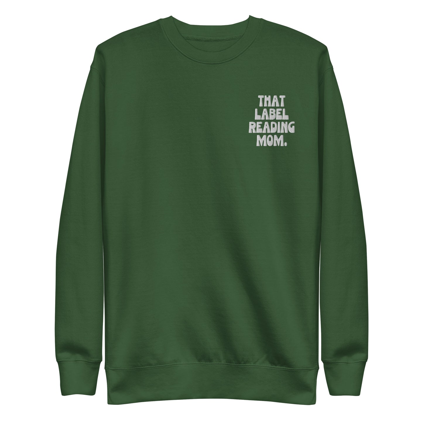 That Label Reading Mom
 Sweatshirt